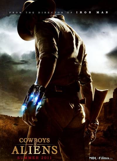 Ковбои против пришельцев / Cowboys & Aliens (2011